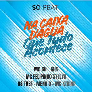 É na Caixa D'água Que Tudo Acontece