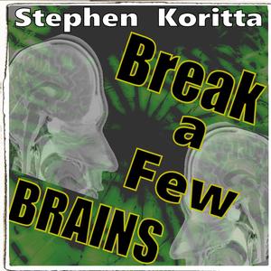 Break A Few Brains