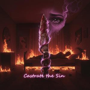 Castrate the Sin