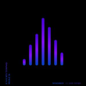 Everything Rises (feat. Dieux)