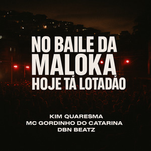 No Baile da Maloka Hoje Ta Lotadao