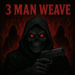 3 Man Weave (feat. Mxllypaidd, Makkdo3 & Yakdo3)