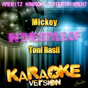 Mickey (In the Style of Toni Basil) [Karaoke Version]