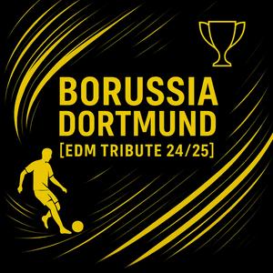 Borussia Dortmund (EDM Tribute 24-25)