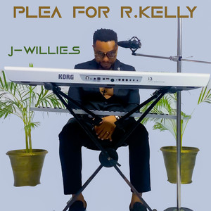 Plea For R.Kelly