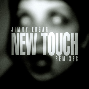 New Touch (Jimmy Edgar's Hard Makeover)