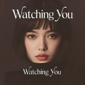 Watching You