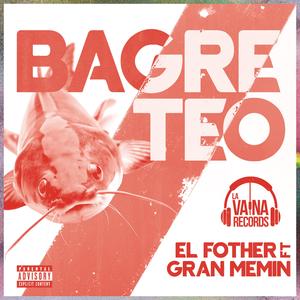 Bagreteo (feat. Gran Memin)