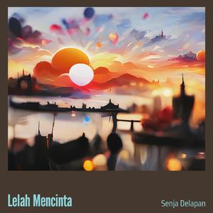 Lelah Mencinta