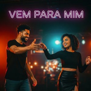 Vem Para Mim