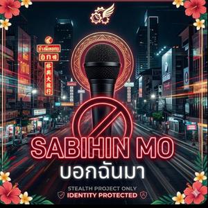SABIHIN MO (บอกฉันมา)