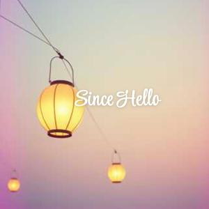 Since Hello