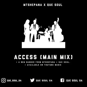 Mtshepana x Que Soul - Access (Main Mix)
