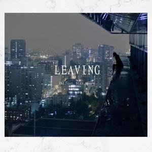 Leaving Feat.bian_huarr
