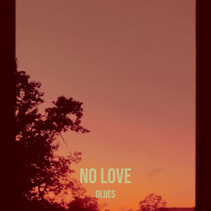 No Love