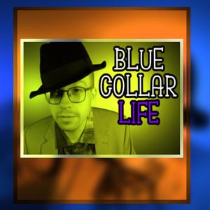 BLUECOLLAR LIFE