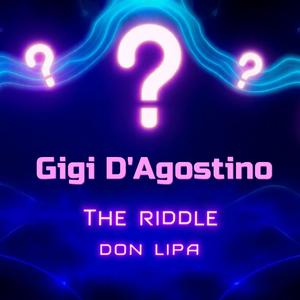 The riddle (Gigi D'Agostino)