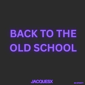 BACK TO THE OLD SCHOOL