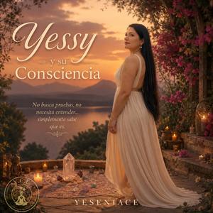 Yessy y su Consciencia.