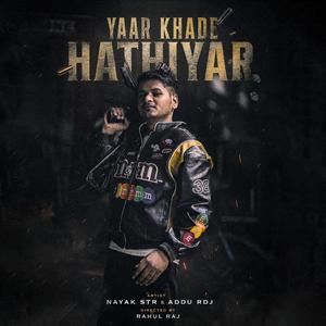 Yaar Khade Hathiyar (feat. Addu Rdj)