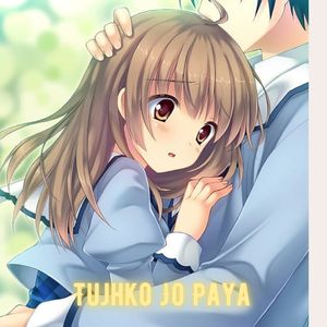 Tujhko Jo Paaya (Slowed + Reverb)