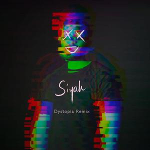 Siyah (feat. Abdul Hannan & Prod.Baig) (Dystopia Remix)