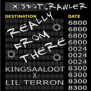 Really From There (feat. Lil Terron & Kingsaaloot)