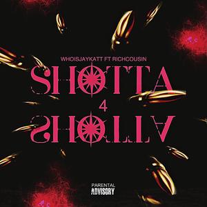 SHOTTA4SHOTTA (feat. RICHCOUSIN)