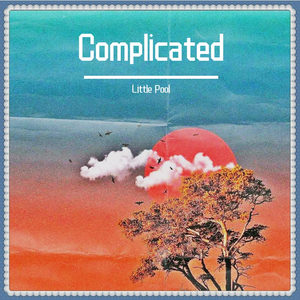 牙刷-Complicated（Little Pool remix）