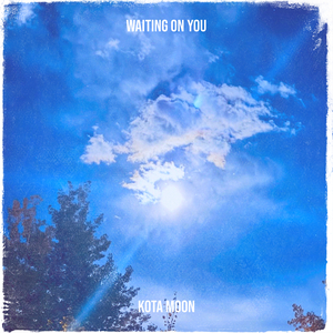 Waiting on You