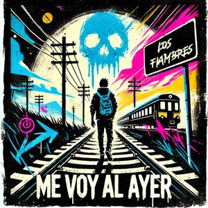 Me voy al ayer