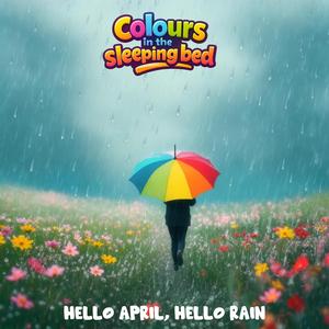 Hello April, hello rain