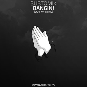 Bangin! (Out My Mind)