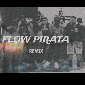 Flow Pirata (feat. Aarón Flow, El Black, Ak Jzets, Triple Seis, Eliuk Blvck & One Mecas) (REMIX BLACK)