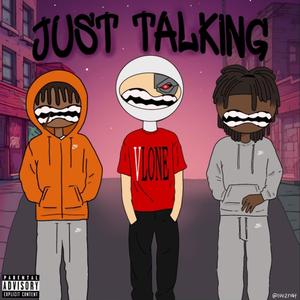 Just Talking (feat. Dagkeneral & Kayroy)