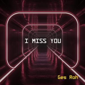 I Miss You
