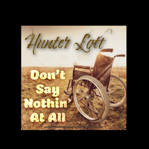 Don't Say Nothin' at All