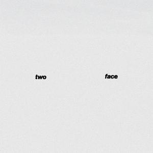 TWO FACE