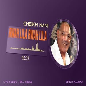 Cheikh Nani Serbi N3amer Rassi