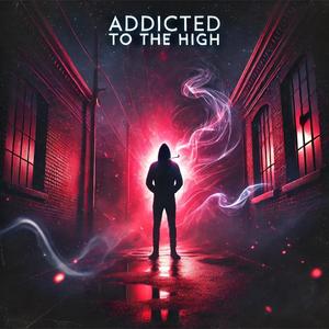 Addicted To The High