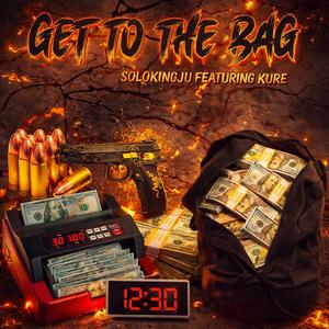 Get To The Bag (feat. Kure)
