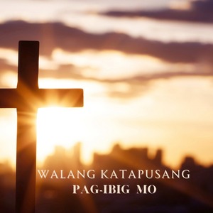 Walang Katapusang Pag Ibig Mo (New Version)