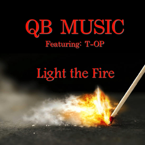 Light The Fire (feat. T-OP)