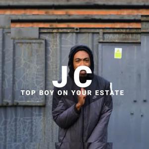 Top Boy On Your Estate