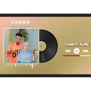ZAMUYI AURE