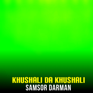 Khushali Da Khushali