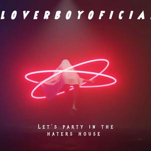 Let's Party In The Haters House (feat. HØE, Alexis Alva, LOVEMAKER, ALLDANCETEAMS & HØE)