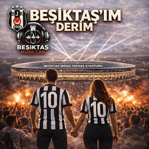 Beşiktaş'ım Derim (feat. Abdurrezzak Özdemir)