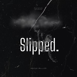 Slipped