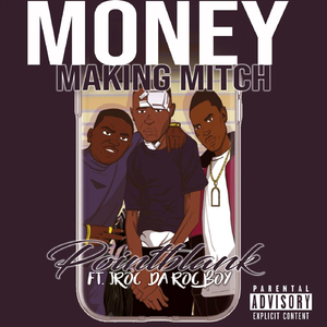 Money Making Mitch (feat. Jroc da Roc Boy)